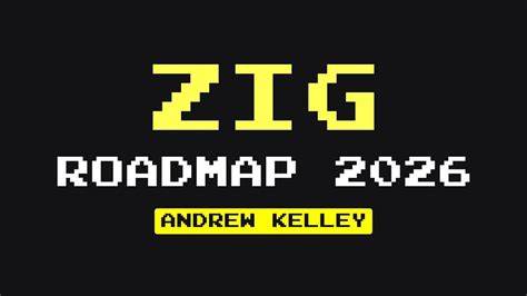 Zig Roadmap 2026 [video]