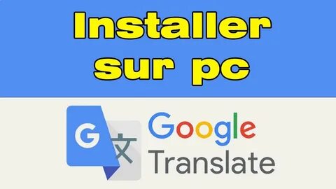 Télécharger et utiliser Google Traduction