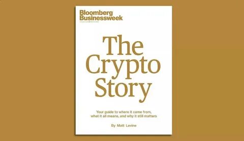 Businessweek devotes entire issue to Matt Levine's "Crypto Story" - Axios