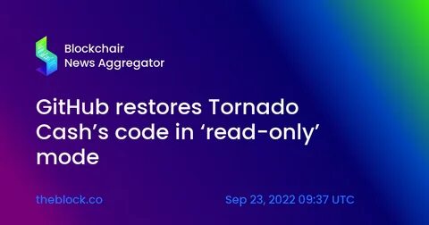GitHub lifts ban on Tornado Cash’s code repositories