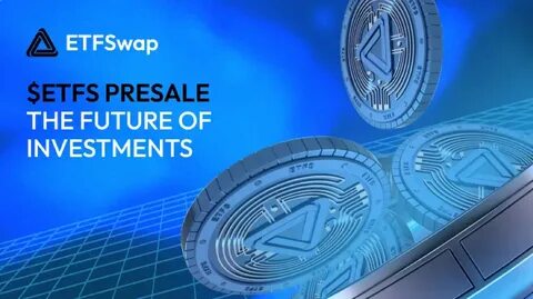 ETFSwap (ETFS) Is Growing in the Presale Market Eyeing CEX Listings - DailyCoin