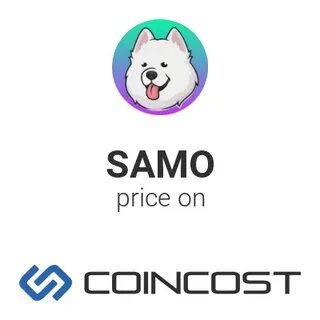Samoyedcoin Price: SAMO Live Price Chart, Market Cap & News Today - CoinGecko Buzz