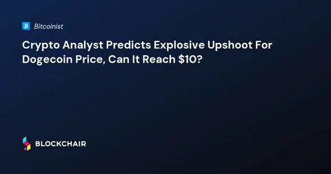 Crypto Analyst Predicts 37% Upshoot For Dogecoin Price, Points Out Support Levels - NewsBTC