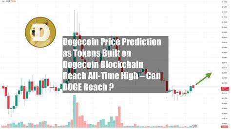 Dogecoin Price Prediction as Tokens Built on Dogecoin Blockchain Reach All-Time High – Can DOGE Reach $1? - Cryptonews