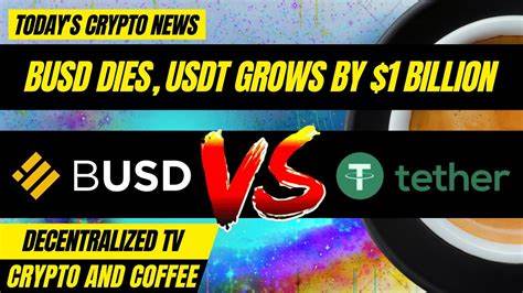 As BUSD Dies, Tether’s USDT Soaks Up Another $1 Billion - Decrypt