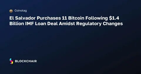 El Salvador agrees to pause on public BTC accumulation as part of the $1.4 billion IMF loan deal - Cryptopolitan