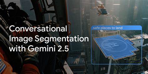 Conversational image segmentation with Gemini 2.5
