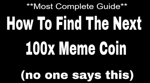 How to Find New Meme Coins Early? Discover the Next 100x Meme - CoinCodex