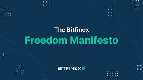 The Bitfinex Freedom Manifesto - Bitfinex