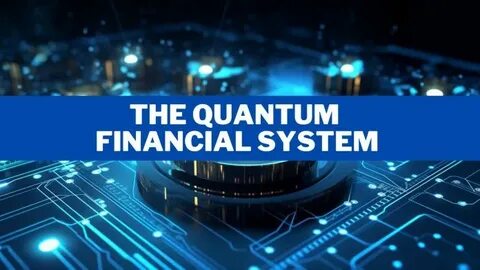 When Will the Quantum Financial System Launch? - AZoQuantum