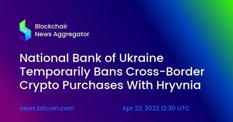 Ukraine’s central bank bans crypto purchases using local currency