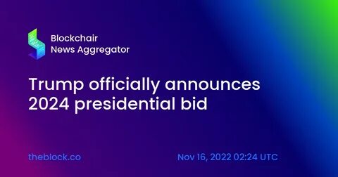 Trump officially announces 2024 presidential bid - The Block