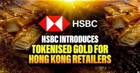 HSBC launches tokenized gold for retail customers in Hong Kong - CoinGeek