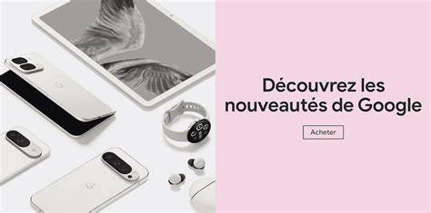 À propos de Google : nos produits, technologie et informations sur l 