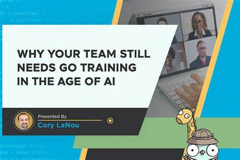 Why Your Team Still Needs Go Training in the Age of AI