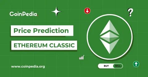 Ethereum Classic (ETC) Price Prediction 2024/2025/2030 - BeInCrypto