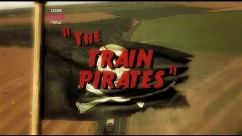 BBC3 the Wrong Door – The Train Pirates