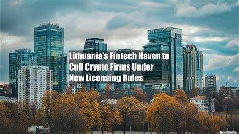Lithuania's Fintech Haven to Cull Crypto Firms Under New Licensing 