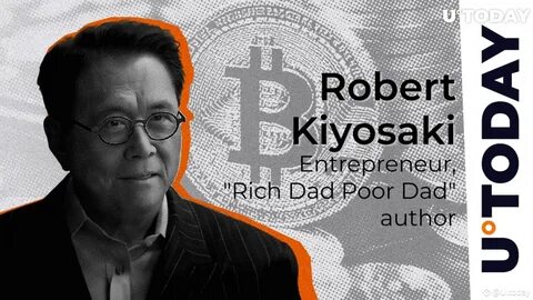 Rich Dad Poor Dad Author Kiyosaki Claims Dollar is a Bigger Scam than Bitcoin