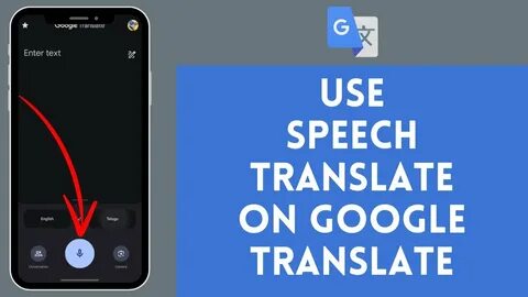 Translate by speech - Android - Google Help