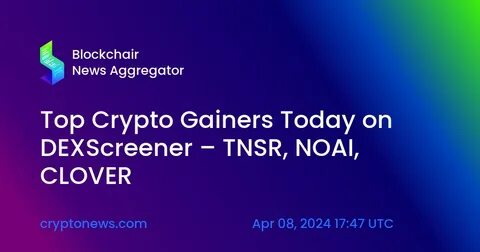 Top Crypto Gainers Today on DEXScreener – MUGI, MOODENG, RAZ - Cryptonews