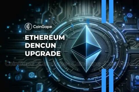 Ethereum Dencun Upgrade Goes Live on Mainnet: Everything You Need to Know - CoinDCX