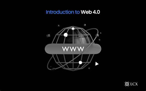 Introduction to Web 4.0 - LCX