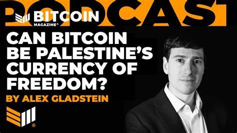 Can Bitcoin Be Palestine’s Currency Of Freedom? - Bitcoin Magazine