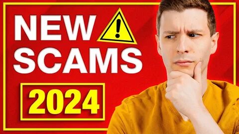 Scams To Beware In 2024