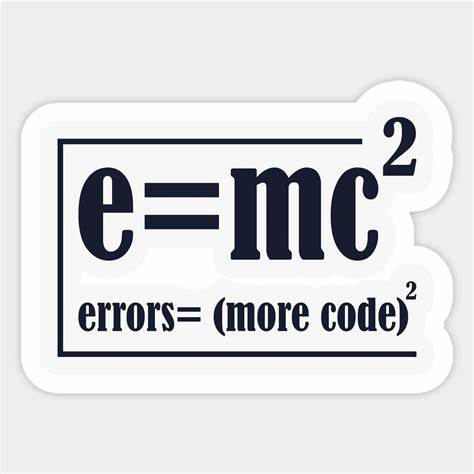 E = mc^2: Errors = More × (Code)^2