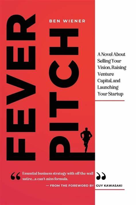 Novel About Selling Your Vision, Raising Venture, and Launching Your Startup