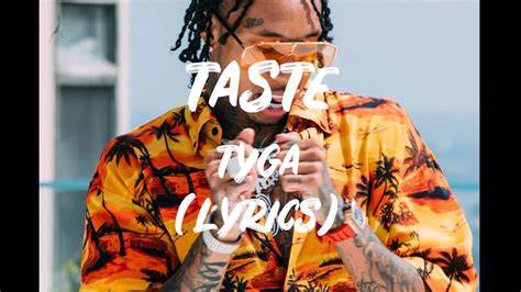 Tyga – Taste Lyrics - Genius