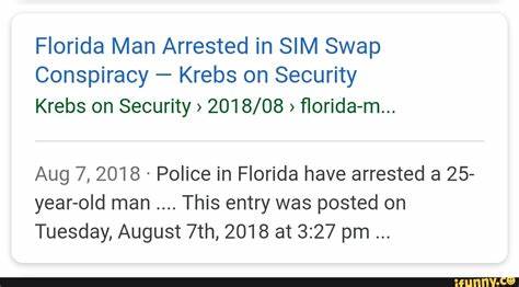 Florida Man Arrested in SIM Swap Conspiracy - Krebs on Security