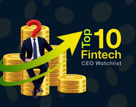 Top 10 Fintech CEOs to watch in 2023 - FinTech Magazine