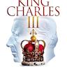 The Quiet Triumph of King Charles III