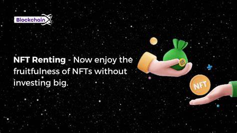 NFT Renting: What’s It And Why’s It A Big Thing In 2025? - Inside Bitcoins