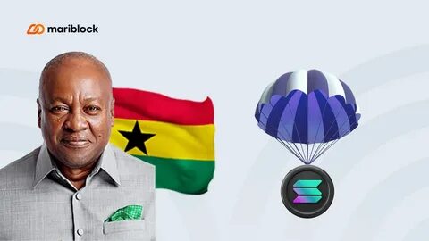 Ghana’s president ‘endorses’ Solana to drive fintech growth - Mariblock