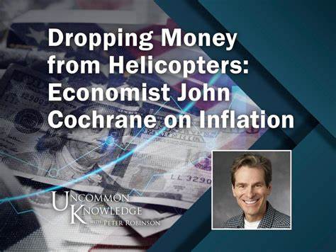 Dropping Money From Helicopters: Economist John Cochrane On Inflation - Hoover Institution