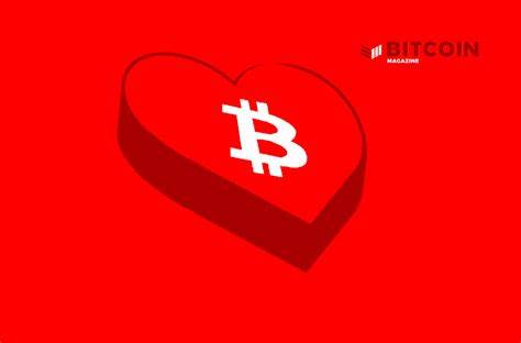 Bitcoin, Bitcoiners, Truth, Beauty And Love - Bitcoin Magazine