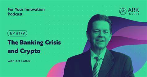 The Banking Crisis and Crypto with Art Laffer - ARK Invest