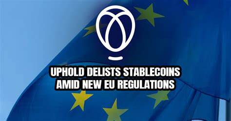 Uphold Delists Several Stablecoins Ahead of EU's Landmark Crypto Regulation - Coinspeaker