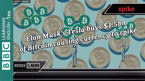 Elon Musk's Tesla buys $1.5bn of Bitcoin causing currency to spike - BBC