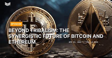 Beyond Tribalism: The Synergistic Future of Bitcoin and Ethereum