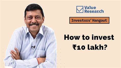 I want to invest Rs 10 lakh. What is the best way to invest to get better returns?