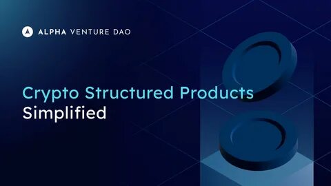 The Evolution of Structured Crypto Products