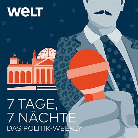 7 Tage, 7 Nächte - Das Politik-Weekly mit Frédéric Schwilden - Podcast