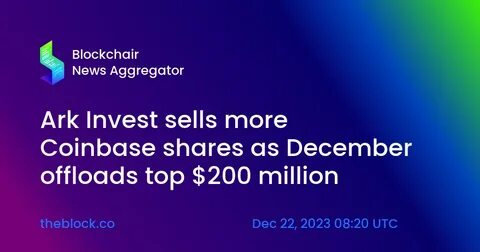 Ark Invest buys $8 million of Coinbase shares, again sells similar amount of own Bitcoin ETF amid Trump slump - The Block