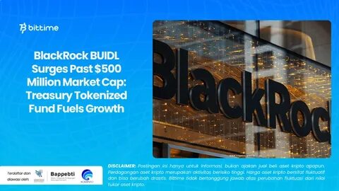 BlackRock’s Tokenized Fund Reaches $500m in Record Time - Markets Media