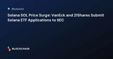 VanEck’s Solana ETF Registered in Delaware; SOL Price Drops Below $120 - Crypto Times
