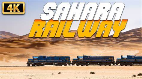 This Sahara Railway Is One of the Most Extreme in the World